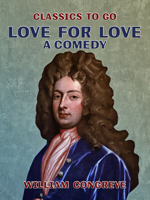 cover image of Love for Love a Comedy
